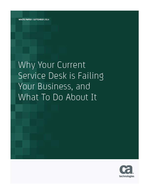 Why your current Service Desk is failing your business, and what to do about it