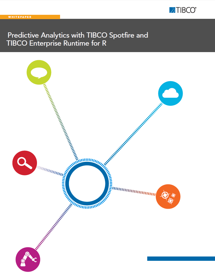 Predictive Analytics: with TIBCO Spotfire and TIBCO Enterprise Runtime for R