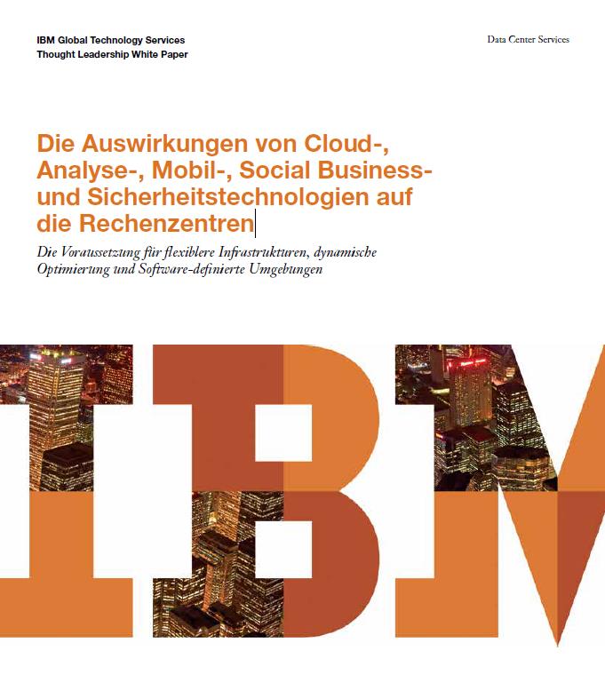 Die Auswirkungen von Cloud-, Analyse-, Mobil-, Social Business und Sicherheitstechnologien auf die Rechenzentren